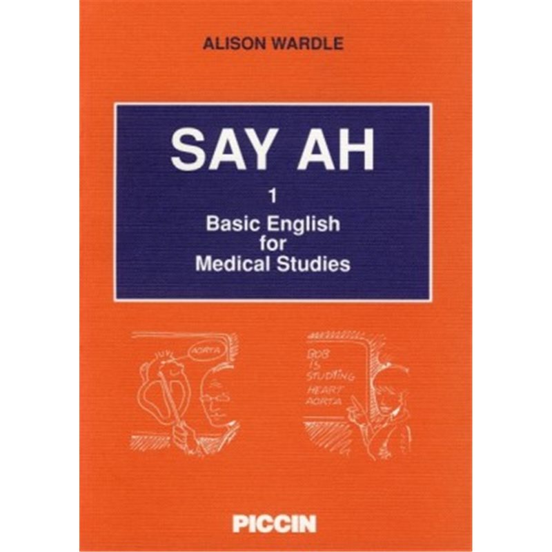 Say Ah Basic english for medical studies Vol. I